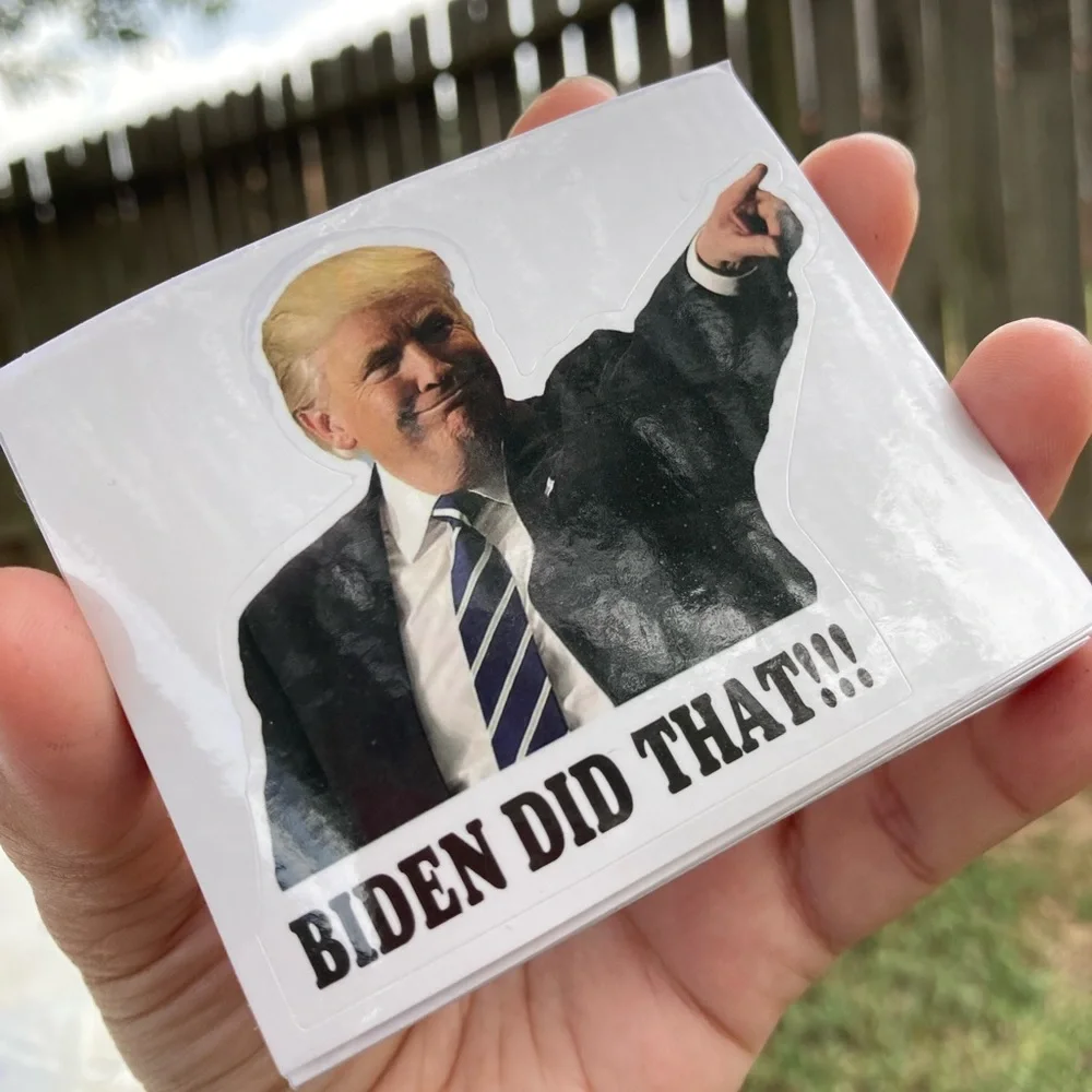Biden did that!! 50pc stickers